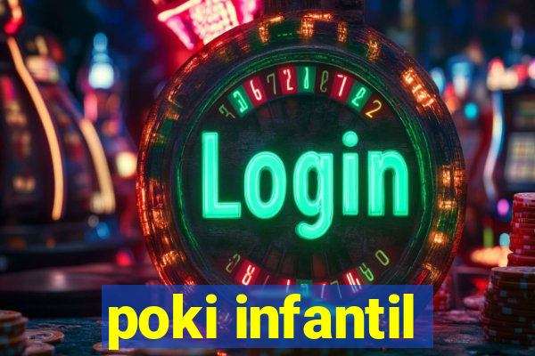 poki infantil